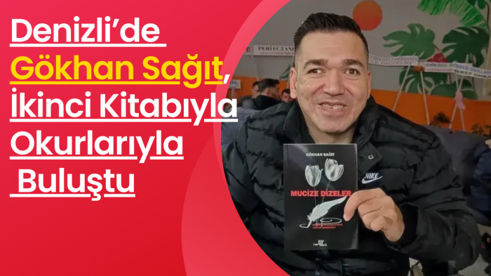 Denizli’de Gökhan Sağıt, İkinci Kitabıyla Okurlarıyla Buluştu